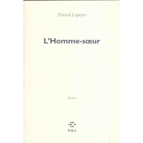 L'Homme-soeur - Prix du Livre Inter 2004 L'Homme-soeur - Prix du Livre Inter 2004