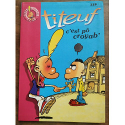 Titeuf c'est pô croyab' hachette