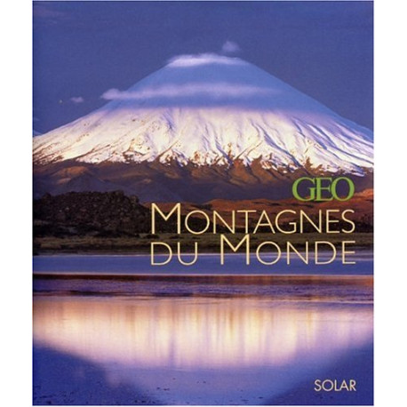 Les plus belles montagnes par Géo Les plus belles montagnes par Géo