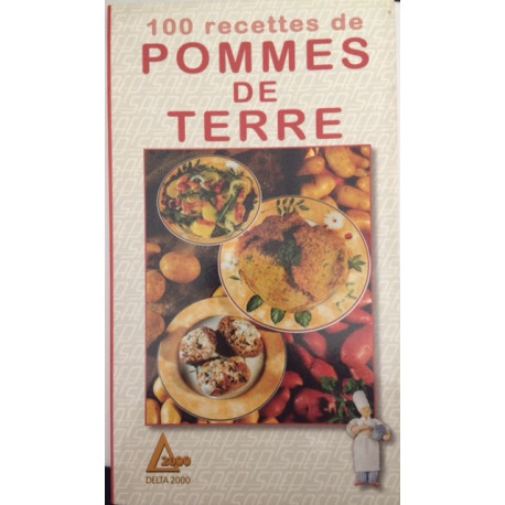 100 recettes de pommes de terre 100 recettes de pommes de terre