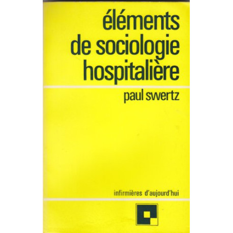 Elements de sociologie hospitaliere Elements de sociologie hospitaliere