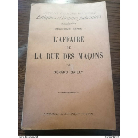 L'affaire de la rue des maçons - Gérard Gailly () Librairie... L'affaire de la rue des maçons - Gérard Gailly () Librairie...