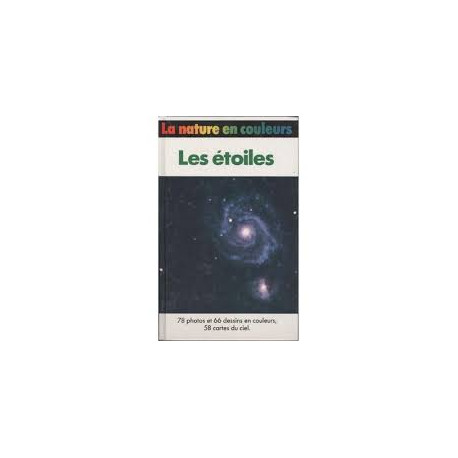Les Étoiles (La Nature en couleurs) Les Étoiles (La Nature en couleurs)