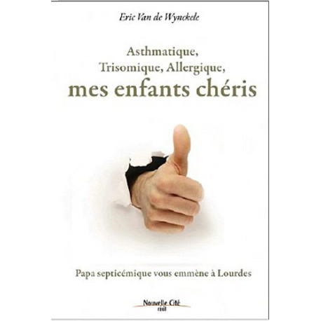 Asthmatique trisomique allergique mes enfants chéris : Papa... Asthmatique trisomique allergique mes enfants chéris : Papa...