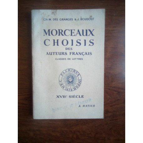Des Granges Boudout Morceaux choisis Des auteurs français XVIIè... Des Granges Boudout Morceaux choisis Des auteurs français XVIIè...