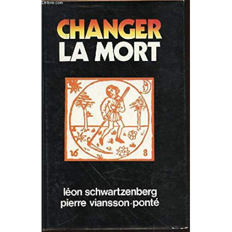 Changer la mort Changer la mort