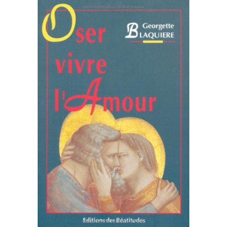 Oser vivre l'amour Oser vivre l'amour