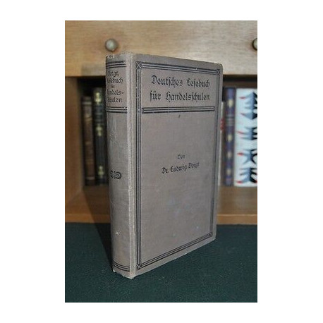 Deutsches Lesebuch für Handelsschulen von Dr. Ludwig VOIGT Alfred... Deutsches Lesebuch für Handelsschulen von Dr. Ludwig VOIGT Alfred...
