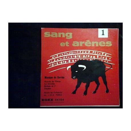 Sang et arènes 1 musique de corrida Huerto de Flores... 45t GEM... Sang et arènes 1 musique de corrida Huerto de Flores... 45t GEM...