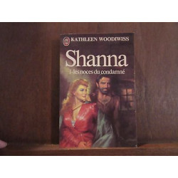 KATHLEEN woodiwiss SHANNA L - LES NOCES DU condamné