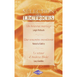 Un heureux mariage - Une rencontre envoûtante - Le retour d'Andrew...