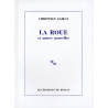 Le roue et autres nouvelles