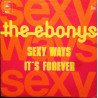 Sexy Ways / It's Forever