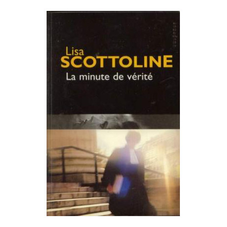 La minute de vérité La minute de vérité
