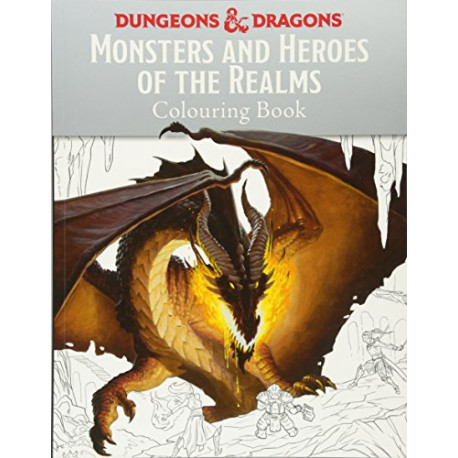 Monsters and Heroes of the Realms: A Dungeons et Dragons Colouring...