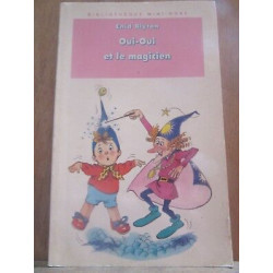 oui oui et le magicien Bibliothèque rose