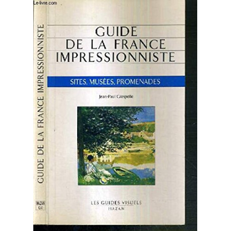 Guide de la France impressionniste Guide de la France impressionniste