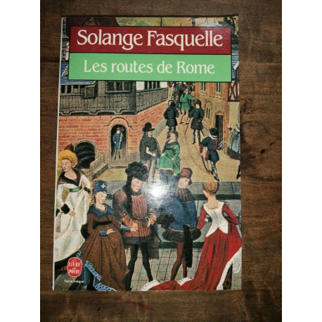 Les routes de Rome Le Livre de poche Les routes de Rome Le Livre de poche