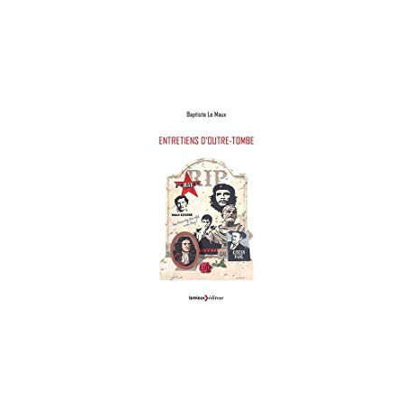 ENTRETIENS D'OUTRE-TOMBE ENTRETIENS D'OUTRE-TOMBE