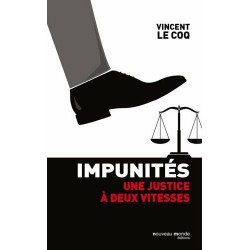 Impunités: Une justice à deux vitesses