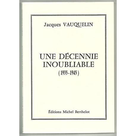 Une décennie inoubliable : 1935-1945 Une décennie inoubliable : 1935-1945
