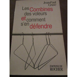jean paul cruse les combines des voleurs et comment s'en...