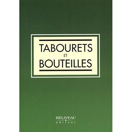 Tabourets et bouteilles Tabourets et bouteilles