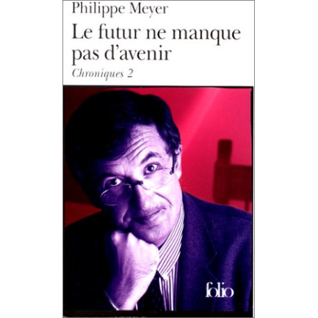 Le futur ne manque pas d'avenir (chroniques t2) Le futur ne manque pas d'avenir (chroniques t2)