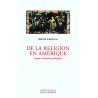 De la religion en Amérique: Essai d'histoire politique