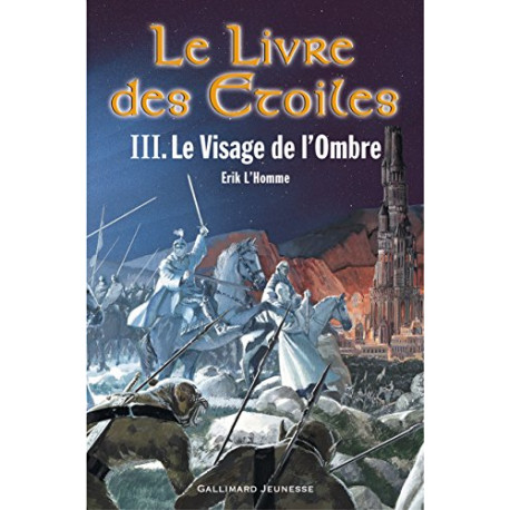 Le Livre des étoiles tome 3 : Le Visage de l'Ombre Le Livre des étoiles tome 3 : Le Visage de l'Ombre
