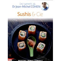 Les carnets du Dr Jean-Michel Cohen : Sushis et Cie