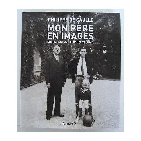 MON PERE EN IMAGES entretiens avec Michel MON PERE EN IMAGES entretiens avec Michel