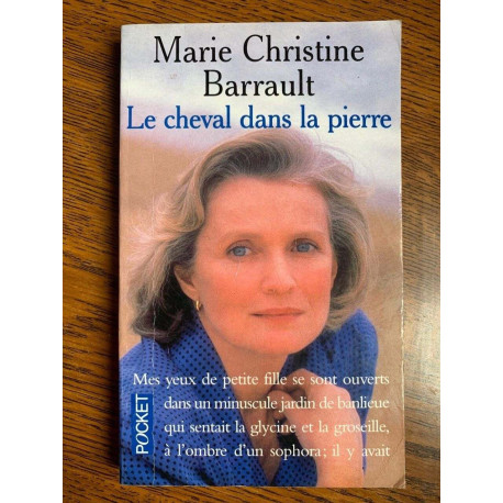 m c barrault Le cheval dans la pierre Robert laffont