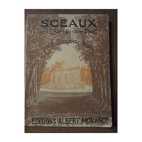 h soulange bodin sceaux son château son parc
