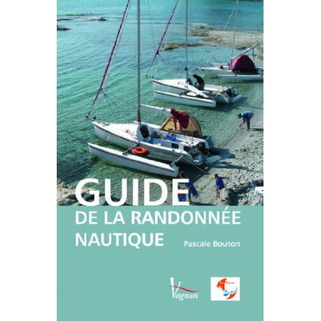 Guide de la randonnée nautique Guide de la randonnée nautique