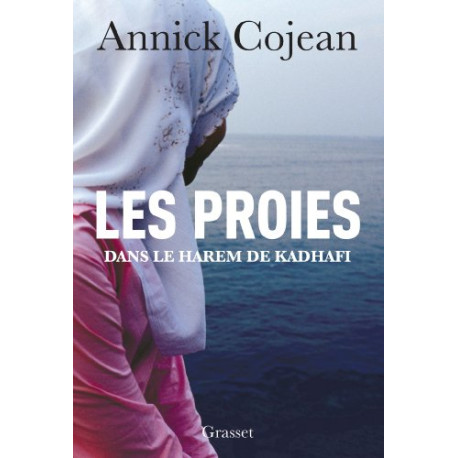 Les proies: Dans le Harem de Khadafi Les proies: Dans le Harem de Khadafi