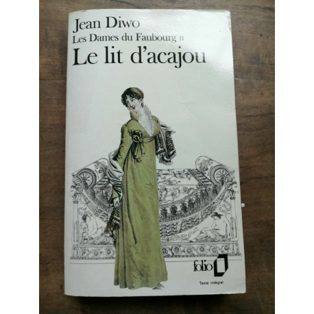 Les Dames du Faubourg Tome II Le lit d'acajou folio Les Dames du Faubourg Tome II Le lit d'acajou folio