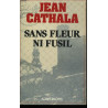 Sans fleur ni fusil