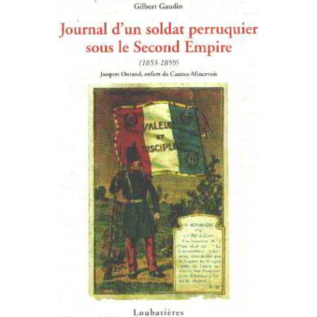 Journal d'un soldat perruquier sous le second empire (1853-1859 )... Journal d'un soldat perruquier sous le second empire (1853-1859 )...