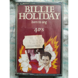 Billie Holiday Born to sing 40's Cassette Audio-K7 NEUVE SOUS BLISTER
