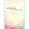 Votre vie en couleurs - Dynamiser votre âme avec l'énergie des...