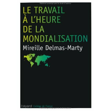 Travail A L'Epreuve De La Mondialisation (Le) Travail A L'Epreuve De La Mondialisation (Le)