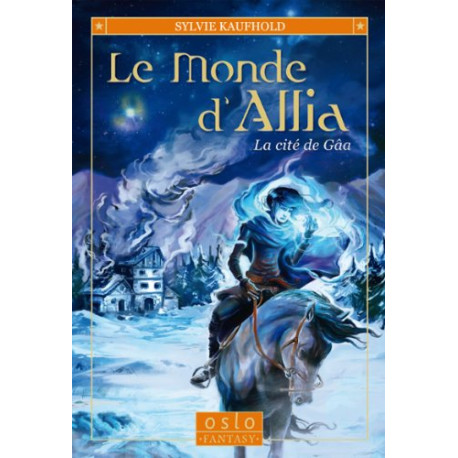 Le Monde d'Allia - Tome 1: La cité de Gâa Le Monde d'Allia - Tome 1: La cité de Gâa