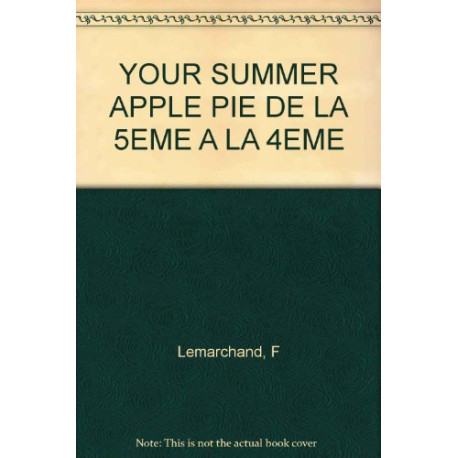 Anglais 5e-4e Your summer Apple Pie Anglais 5e-4e Your summer Apple Pie