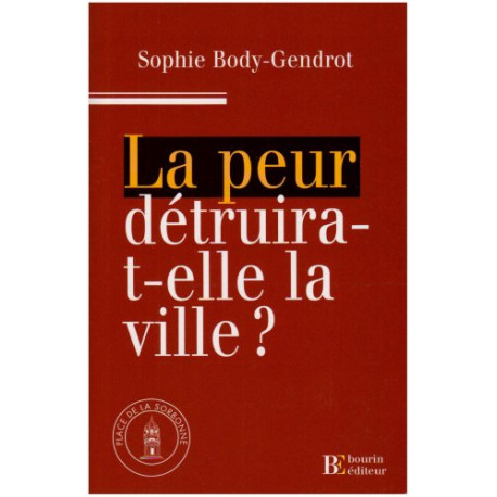 La peur détruira-t-elle la ville La peur détruira-t-elle la ville