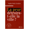 La peur détruira-t-elle la ville