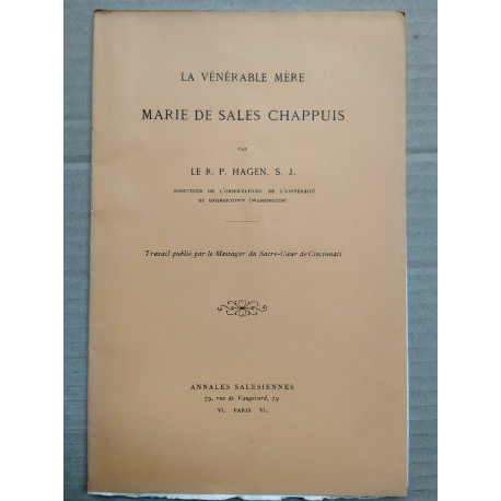 La vénérable mère Marie de Sales Chappuis - Le R.P. Hagen Annales...