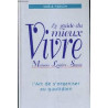 Le Guide Du Mieux Vivre - L'art De S'organiser Au Quotidien