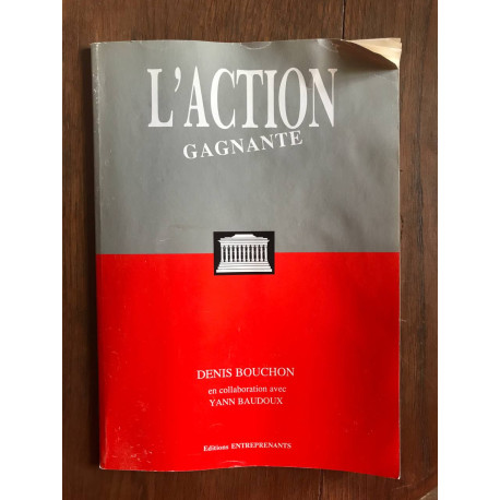 L'action gagnante L'action gagnante