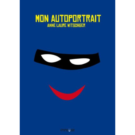 Mon autoportrait Mon autoportrait